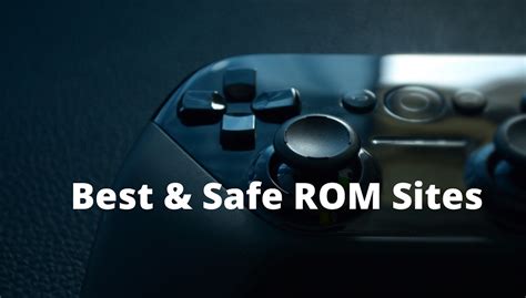 safe rom sites reddit.